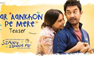 ‘सितारे ज़मीन पर’ के पहले गाने का टीज़र रिलीज़, अरिजीत सिंह की आवाज़ ने छेड़े दिल के तार