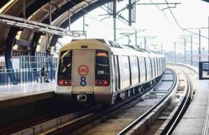 अब मेट्रो से और करीब होगी दिल्ली